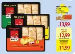 Atacadão Santa massa - pão de alho oferta