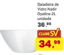Supermercados São Vicente Saladeira de Vidro Nadir Opaline unidade oferta