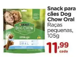 Carrefour Snack para cães Dog Chow Oral Raças pequenas oferta