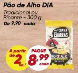 Dia Pão de Alho DIA oferta