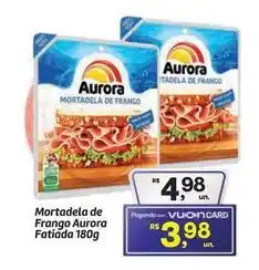 Fort Atacadista Aurora - mortadela de frango oferta
