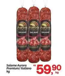 Fort Atacadista Aurora - salame premium/italiano oferta