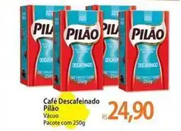 Atacadão Pilão - café descafeinado oferta