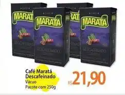 Atacadão Maratá - café descafeinado oferta