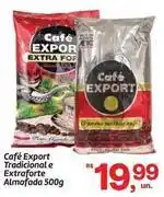 Fort Atacadista Extra - café export tradicional e extraforte oferta
