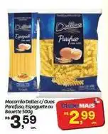 Fort Atacadista Dallas - macarrão dallas c/ovos parafuso, espaguete ou bavette 500g oferta