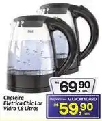 Fort Atacadista Lar - chaleira eléctrica chic vidro 1,8 litros oferta