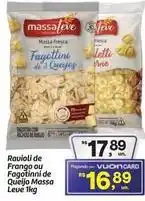 Fort Atacadista Massa - ravioli de frango ou fagottini de queijo leve oferta