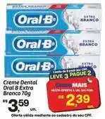 Fort Atacadista Oral-b - creme dental extra branco oferta