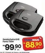 Fort Atacadista Fama - sanduicheira grill oferta