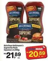 Fort Atacadista Hellmann's - ketchup supreme pack squeeze oferta