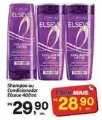 Fort Atacadista Elsève - shampoo ou condicionador oferta