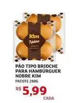 Assaí Atacadista Kim - pão tipo brioche para hambúrguer nobre oferta