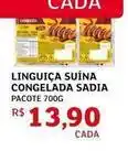 Assaí Atacadista Sadia - linguiça suína congelada oferta
