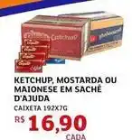 Assaí Atacadista D'ajuda - ketchup, mostarda ou maionese em sache oferta