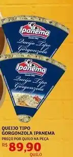 Assaí Atacadista Ipanema - queijo tipo gorgonzola oferta