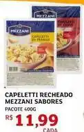 Assaí Atacadista Mezzani - capeletti recheado oferta