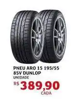 Assaí Atacadista Aro - pneu 15 195/55 85v dunlop oferta