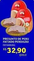 Assaí Atacadista Perdigão - presunto de peru fatiado oferta