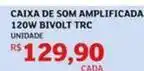 Assaí Atacadista De - caixa de som amplificada 120w bivolt trc oferta