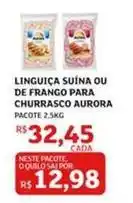 Assaí Atacadista Aurora - linguiça suína ou de frango para churrasco oferta