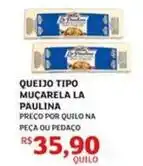 Assaí Atacadista La paulina - queijo tipo muçarela oferta
