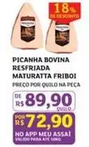 Assaí Atacadista Maturatta - picanha bovina resfriada friboi oferta