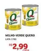 Assaí Atacadista Quero - milho-verde oferta
