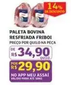 Assaí Atacadista Friboi - paleta bovina resfriada oferta