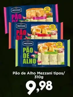 Confiança Supermercados Pão de Alho Mezzani oferta