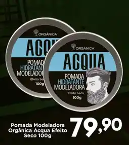 Confiança Supermercados Pomada Modeladora Orgânica Acqua Efeito Seco oferta