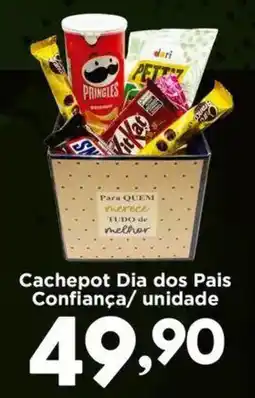 Confiança Supermercados Cachepot Dia dos Pais oferta