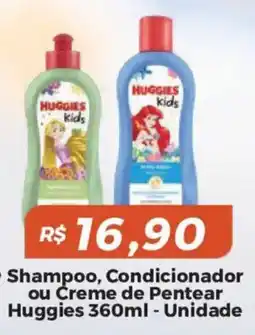 Mart Minas Shampoo, condicionador ou creme de pentear huggies oferta