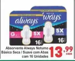 Rede Super Compras Absorvente always noturno básico seca / suave com abas oferta
