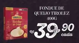 Bahamas Supermercados Fondue de queijo tirolez oferta
