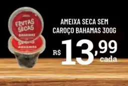 Bahamas Supermercados Ameixa seca sem caroço bahamas oferta