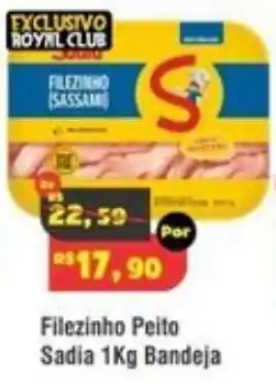 Royal Supermercados Filezinho Peito Sadia oferta