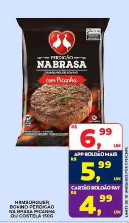 Roldão Hambúrguer bovino perdigão na brasa picanha oferta