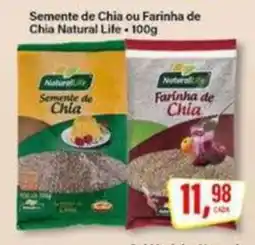 Rede Supermarket Semente de Chia ou Farinha de Chia Natural Life oferta