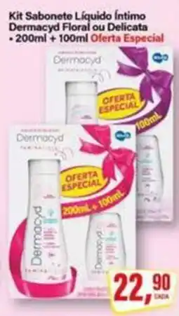 Rede Supermarket Kit Sabonete Líquido Íntimo Dermacyd Floral ou Delicata oferta