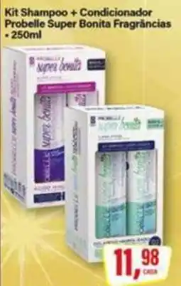Rede Supermarket Kit Shampoo + Condicionador Probelle Super Bonita Fragrâncias oferta