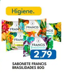 Rancho Bom Supermercados Sabonete francis brasilidades oferta