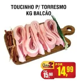 Zebu Carnes Supermercados Toucinho p/ torresmo oferta