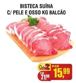 Zebu Carnes Supermercados Bisteca suína c/ pele e osso kg balcão oferta