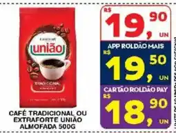 Roldão Café tradicional ou extraforte união oferta