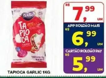 Roldão Tapioca garlic oferta