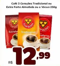 Unicompra Café 3 Corações Tradicional ou Extra Forte Almofada ou a Vácuo oferta
