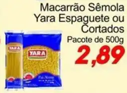 Villefort Atacadista Macarrão Sêmola Yara Espaguete ou Cortados oferta