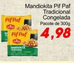 Villefort Atacadista Mandiokita Pif Paf Tradicional oferta