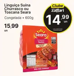 Comercial Zaffari Linguiça Suína Churrasco ou Toscana Seara oferta